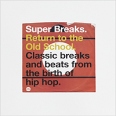 Super Breaks Return To The Old School (2 LP) Формат: 2 Грампластинка (LP) (Картонный конверт) Дистрибьюторы: Ace Records, Концерн "Группа Союз" Европейский Союз Лицензионные товары инфо 6812y.