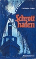 Schrotthafen Букинистическое издание Сохранность: Хорошая Издательство: Greifenverlag zu Rudolfstadt, 1968 г Суперобложка, 216 стр инфо 6790s.