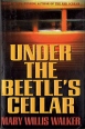 Under the Beetle's Cellar Букинистическое издание Сохранность: Хорошая 1995 г Суперобложка, 312 стр ISBN 0-385-46859-8 инфо 7082s.
